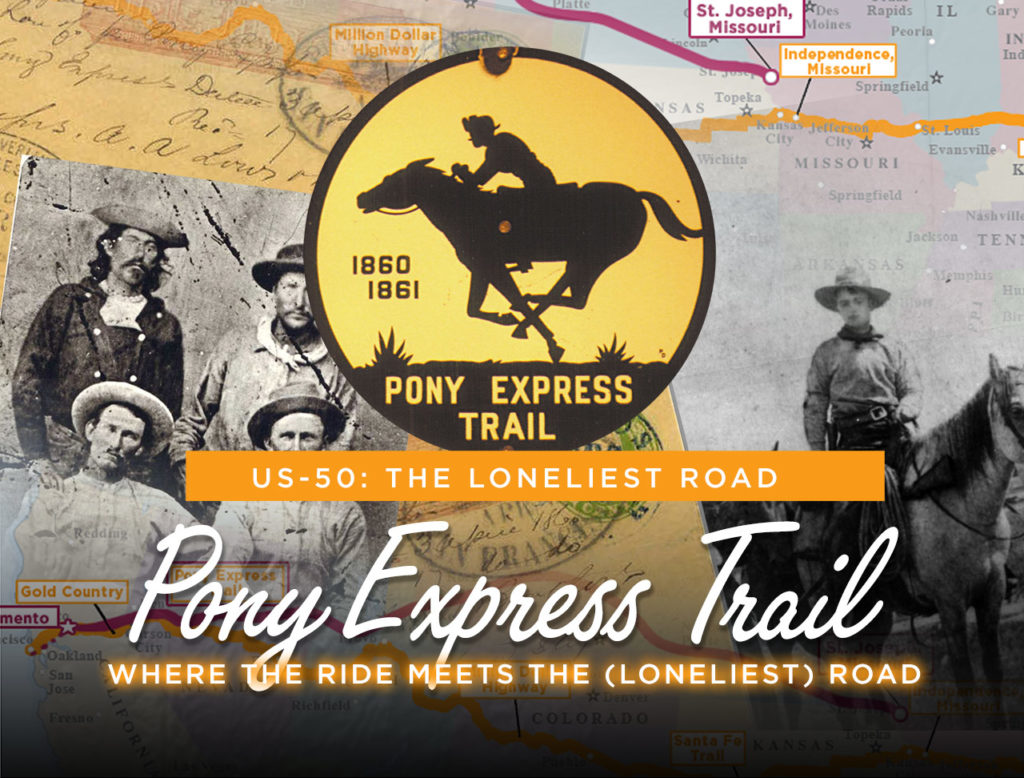 Collage of historic photos and letters with text Pony Express Trail Where the Ride Meets the Loneliest Road
