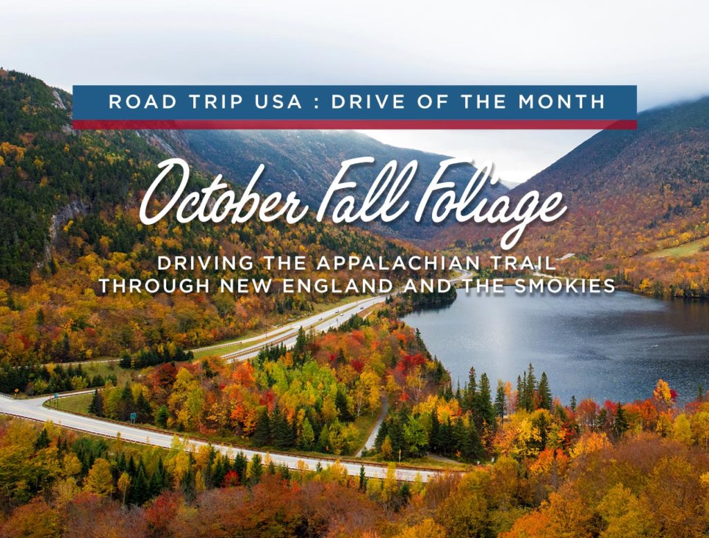 Drive of the Month: October Fall Foliage driving tours - the Appalachian Trail through New England and the Smokies