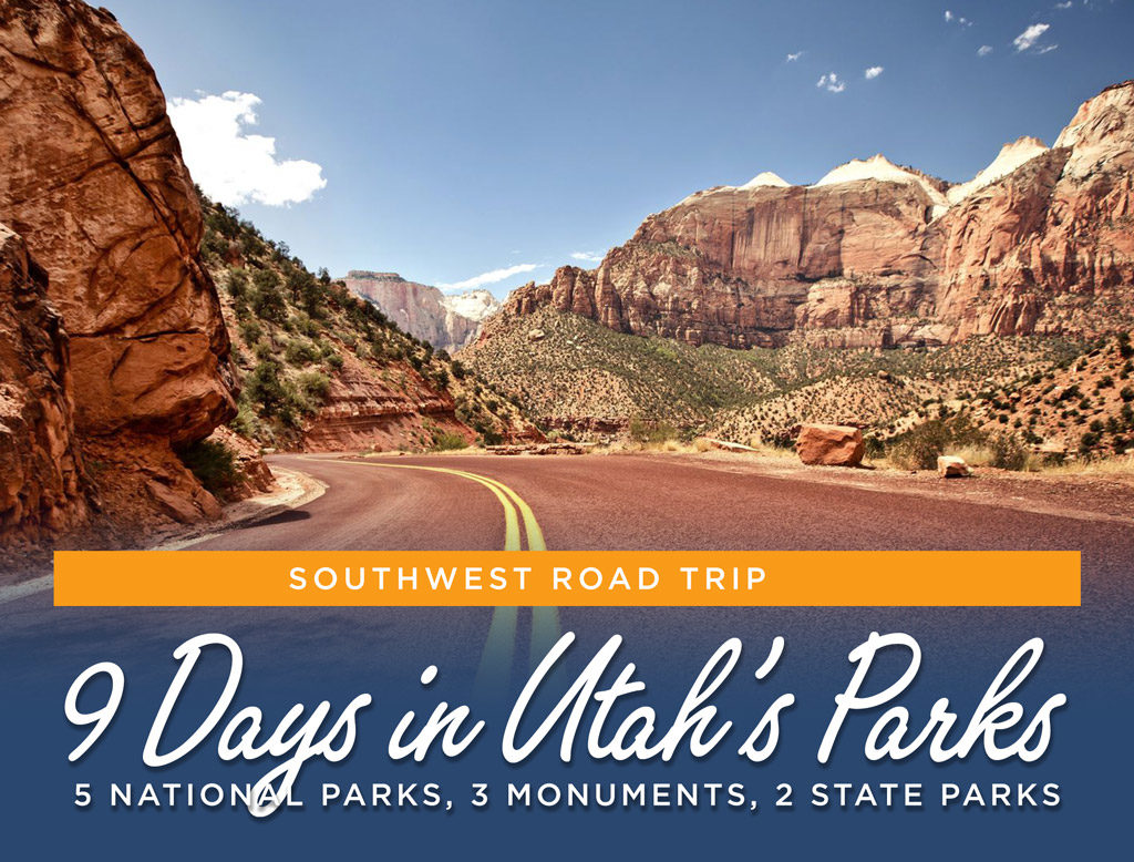 graphic featuring a road going through canyons with text overlaid saying 9 Days in Utah's Parks