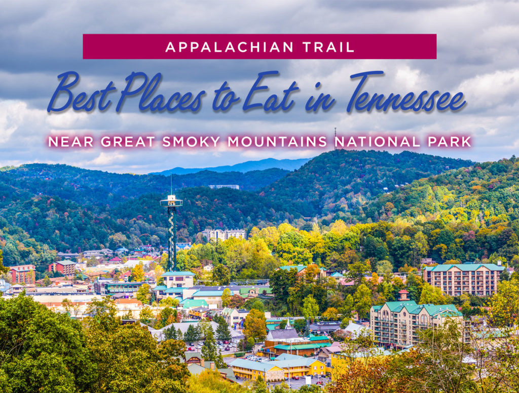 landscape photo of gatlinburg with overlaid text that reads best places to eat in tennessee