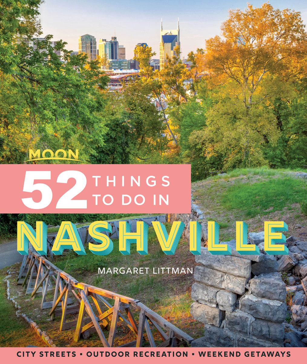Moon 52 Things to Do in Nashville ROAD TRIP USA